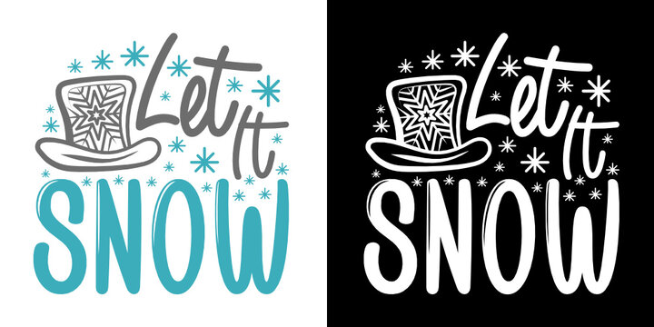 Let It Snow SVG Cut File | Christmas Svg | Christmas Snow Svg | Snowflake Svg | Holiday T-shirt Design