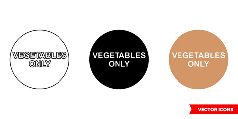 Vegetables only colour coded adhesive sign icon of 3 types color, black and white, outline. Isolated vector sign symbol.