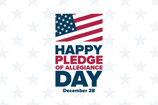 Pledge of Allegiance Day. December 28. Holiday concept. Template for background, banner, card, poster with text inscription. Vector EPS10 illustration.