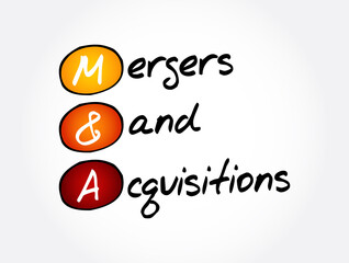 M&A - Mergers and Acquisitions acronym, business concept background