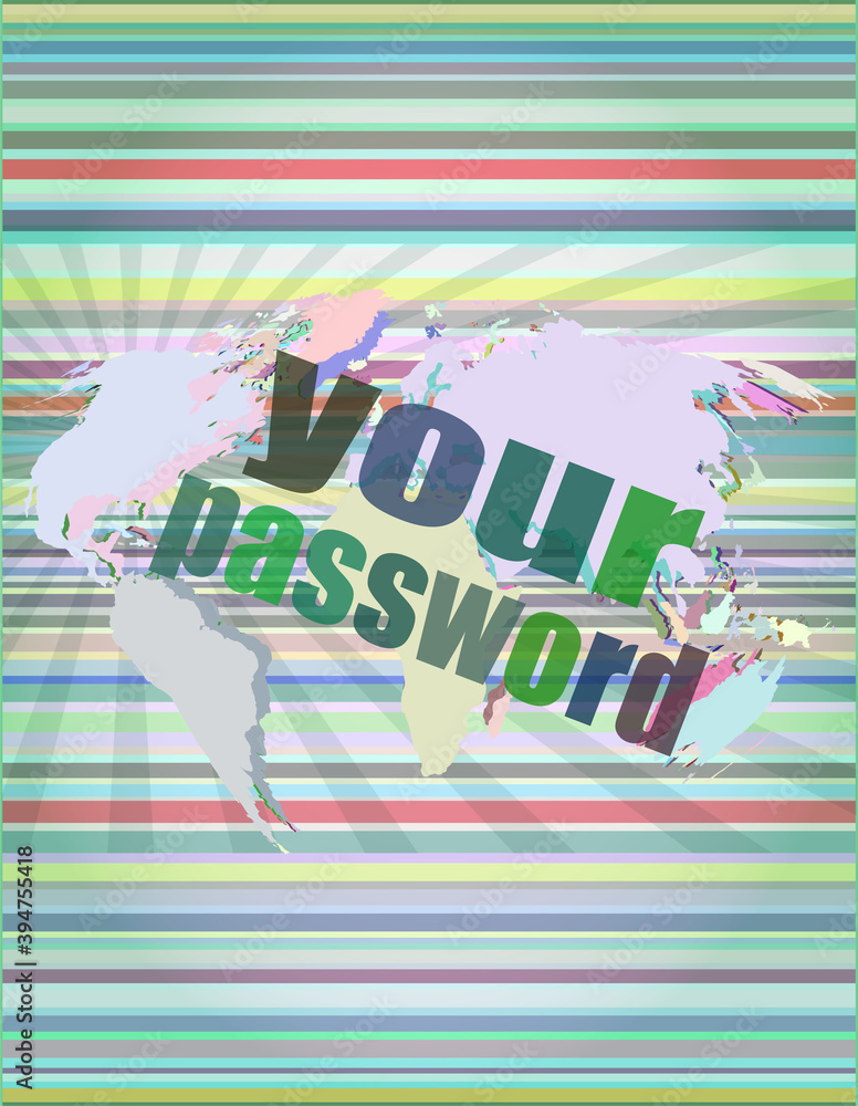 Poster your password. security concept: security password data on digital screen