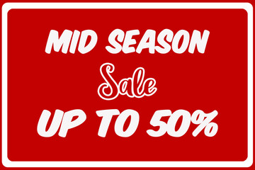 red sign displays words mid season sale up to 50 percent