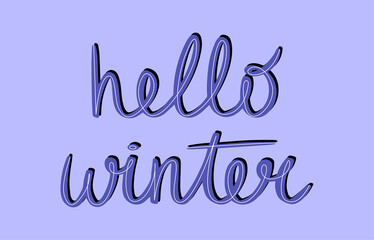 Hello winter on the blue background. Festive illustration. Handwritten lettering with layers, greeting card template. Seasonal banner for social media, advertising and printing