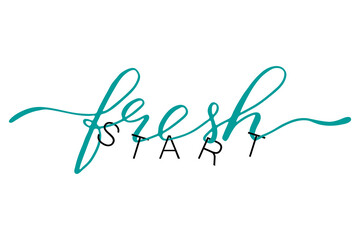 Fresh start positive, motivating  calligraphy. Good for poster, banner, T-shirt print
