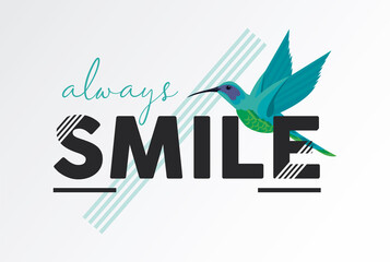 always smile quote with hummingbird flying