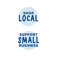 Shop Local Button, Support Small Business Sign, Vector Illustration Background