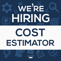Fototapeta premium creative text Design (we are hiring Cost estimator),written in English language, vector illustration.