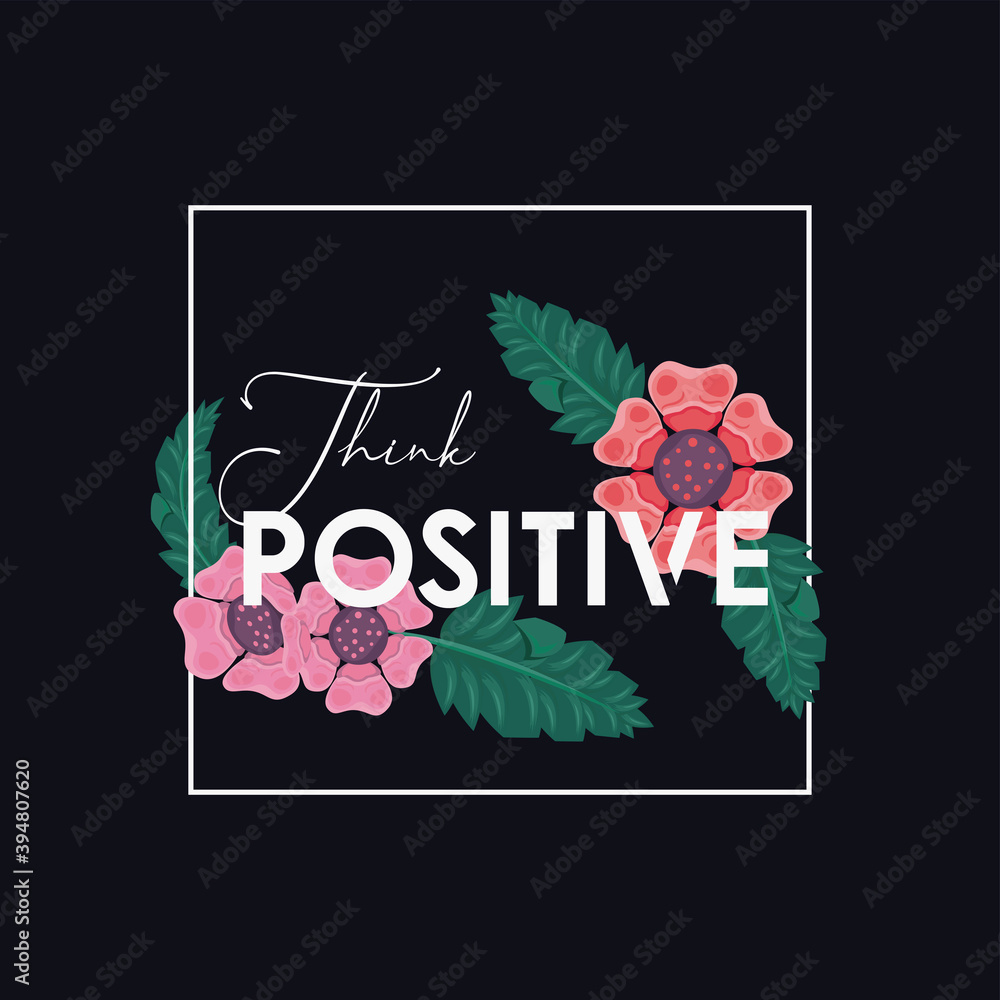 Sticker floral frame poster nature with think positive word