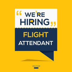 creative text Design (we are hiring Flight attendant),written in English language, vector illustration.