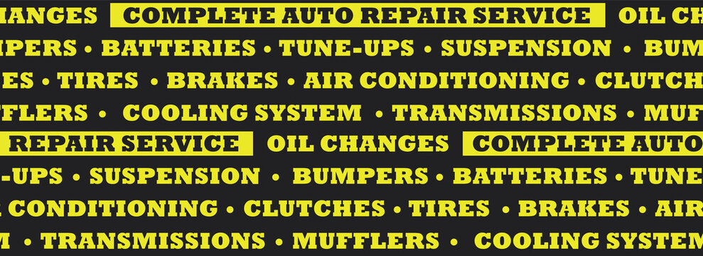 Seamless auto repair service background texture. Repeating pattern of words associated  with car mechanic shop such as: complete auto repair service, brakes, suspension, tune-ups and clutches.