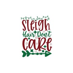 Sleigh Hair Dont Care