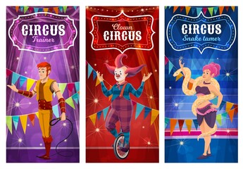 Big top circus performers, entertainers posters or banners. Animal trainer with whip, clown with bizarre haircut riding unicycle and shake tamer on chapiteau circus arena cartoon vector characters