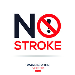 Warning sign (NO stroke),written in English language, vector illustration.
