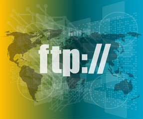 ftp word on digital screen, global communication concept