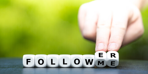 Dice form the expression "follow me" and "follower".