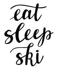 Fototapeta na wymiar Eat sleep ski hand lettering vector. Winter season quotes and phrases for cards, banners, posters, mug, scrapbooking, pillow case, phone cases and clothes design. 