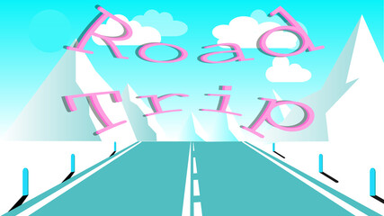 Fototapeta na wymiar An asphalt road with a dividing strip for travel to the high rocky mountains. Journey to the mountains by car, travel and inscription road trip. illustration