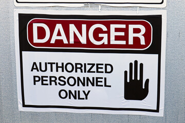 Closeup of a Danger Authorized Personnel Only Sign