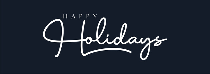 Happy Holidays Handwriting Lettering Calligraphy with White Text Color, isolated on black background. Greeting Card Vector Illustration Template.