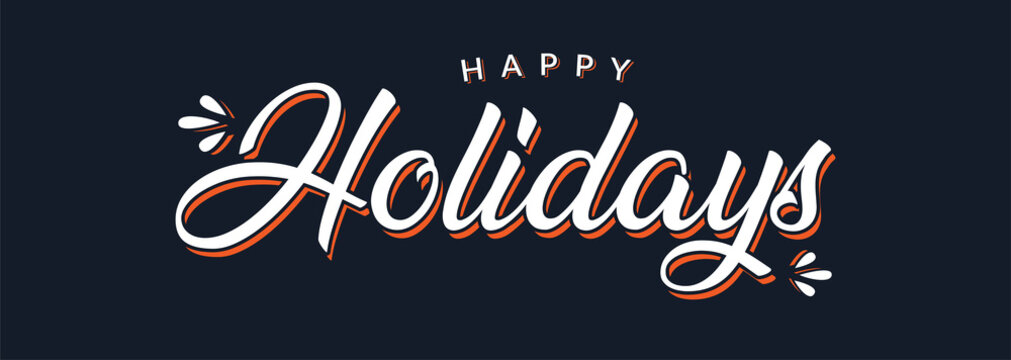 Happy Holidays Handwriting Lettering Calligraphy with White Text Color, isolated on black background. Greeting Card Vector Illustration Template.