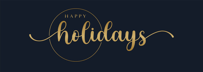Happy Holidays Handwriting Lettering Calligraphy with Gold Text Color, isolated on black background. Greeting Card Vector Illustration Template.