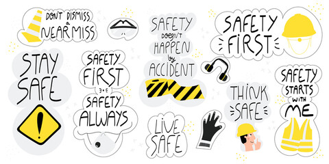 Collection of hand drawn lettering about health and safety at work in production and construction industries. Set of stickers-safety first, stay safe, live safe. Safety first quotes and concepts