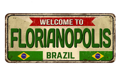 Welcome to Florianopolis vintage rusty metal sign