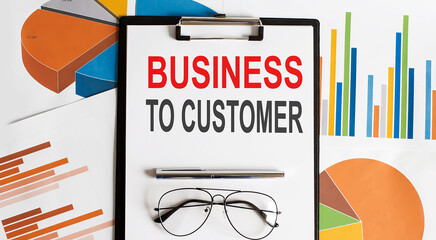 paper note with BUSINESS TO CUSTOMER on chart. Concept Image