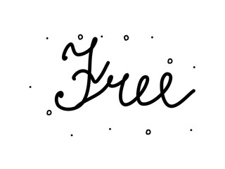 Free phrase handwritten. Modern calligraphy text. Isolated word black, lettering