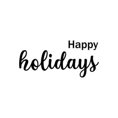 Modern brush calligraphy. Hand drawing lettering Happy Holidays. Perfect for greeting cards, party invitations, posters, stickers.