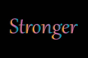 Stronger - lettering text. Vector illustration. For design of album, scrapbook, card and invitation