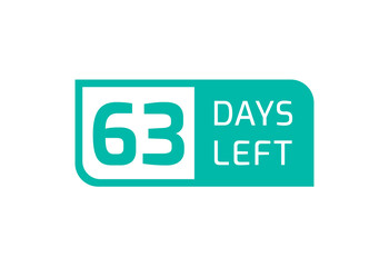 Fototapeta premium 63 Days Left banner on white background, 63 Days Left to Go