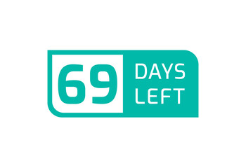 69 Days Left banner on white background, 69 Days Left to Go