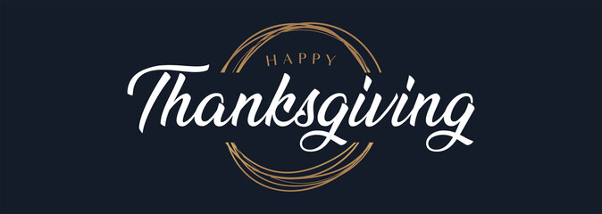 Happy Thanksgiving Handwriting Lettering Calligraphy with White and Gold Text Color, isolated on Black Background. Vector Graphic Illustration for Banner, Poster, Greeting cards, Web, Presentation.
