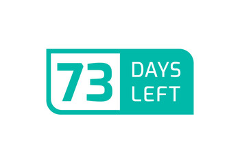 73 Days Left banner on white background, 73 Days Left to Go
