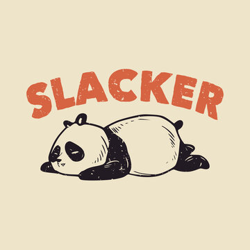 vintage slogan typography slacker sleeping panda for t shirt design