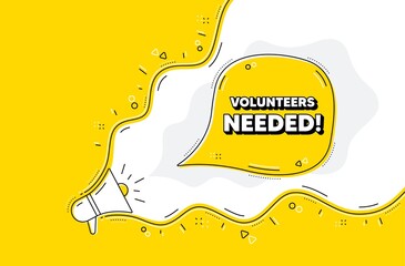 Volunteers needed. Loudspeaker alert message. Volunteering service sign. Charity work symbol. Yellow background with megaphone. Announce promotion offer. Volunteers needed bubble. Vector