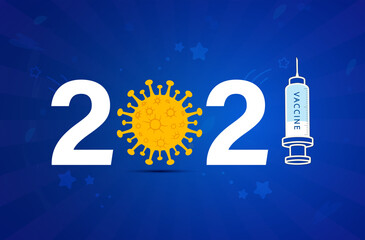 Happy New Year Number, Corona Virus with syringe and the hope of receiving a vaccine by 2021. Finish covid pandemic in 2021. Vaccine against coronavirus pandemic.