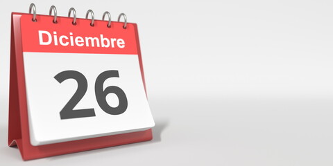 December 26 date written in Spanish on the flip calendar, 3d rendering