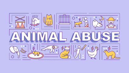 Animal abuse word concepts banner. Pet cruelty. Zoosadism. Crimes against animals. Infographics with linear icons on violet background. Isolated typography. Vector outline RGB color illustration