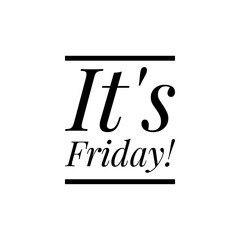 ''It's friday!'' Lettering
