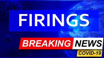 Obraz premium Covid and firings in breaking news - stylized tv blue news screen with news related to corona pandemic and firings, 3d illustration