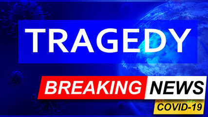 Fototapeta premium Covid and tragedy in breaking news - stylized tv blue news screen with news related to corona pandemic and tragedy, 3d illustration