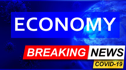 Fototapeta premium Covid and economy in breaking news - stylized tv blue news screen with news related to corona pandemic and economy, 3d illustration