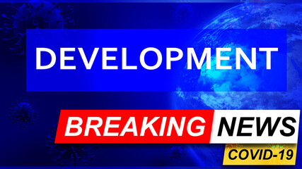 Fototapeta premium Covid and development in breaking news - stylized tv blue news screen with news related to corona pandemic and development, 3d illustration