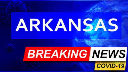 Covid and arkansas in breaking news - stylized tv blue news screen with news related to corona pandemic and arkansas, 3d illustration