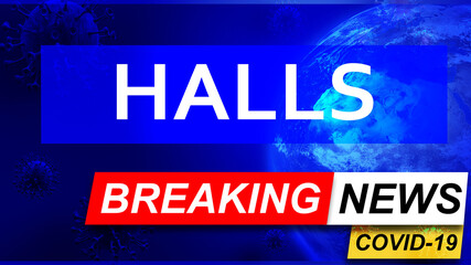 Fototapeta premium Covid and halls in breaking news - stylized tv blue news screen with news related to corona pandemic and halls, 3d illustration