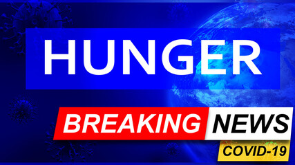 Fototapeta premium Covid and hunger in breaking news - stylized tv blue news screen with news related to corona pandemic and hunger, 3d illustration