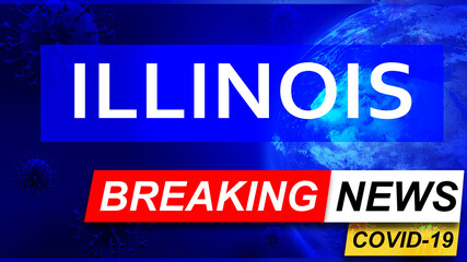 Fototapeta premium Covid and illinois in breaking news - stylized tv blue news screen with news related to corona pandemic and illinois, 3d illustration