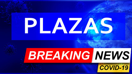 Fototapeta premium Covid and plazas in breaking news - stylized tv blue news screen with news related to corona pandemic and plazas, 3d illustration